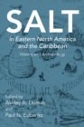 Image for Salt in eastern North America and the Caribbean  : history and archaeology