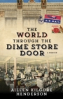 Image for The World through the Dime Store Door
