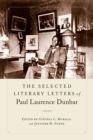 Image for The Selected Literary Letters of Paul Laurence Dunbar
