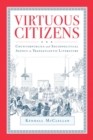 Image for Virtuous citizens  : counterpublics and sociopolitical agency in transatlantic literature