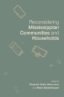 Image for Reconsidering Mississippian Communities and Households