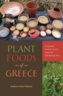 Image for Plant foods of Greece  : a culinary journey to the Neolithic and Bronze Ages