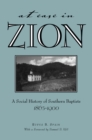 Image for At ease in Zion  : a social history of Southern Baptists, 1865-1900