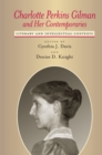 Image for Charlotte Perkins Gilman and Her Contemporaries : Literary and Intellectual Contexts