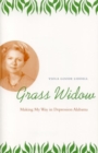 Image for Grass Widow : Making My Way in Depression Alabama