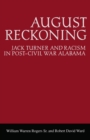 Image for August Reckoning : Jack Turner and Racism in Post-Civil War Alabama