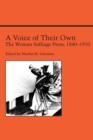 Image for A Voice of Their Own : The Woman Suffrage Press, 1840-1910