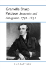 Image for Granville Sharp Pattison : Anatomist and Antagonist, 1791-1851