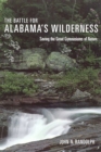 Image for The Battle for Alabama&#39;s Wilderness