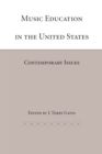 Image for Music Education in the United States : Contemporary Issues