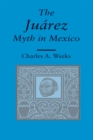 Image for The Juarez Myth in Mexico