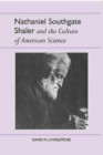 Image for Nathaniel Southgate Shaler and the Culture of American Science