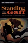 Image for Standing the Gaff : The Life and Hard Times of a Minor League Umpire