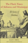 Image for The Flush Times of Alabama and Mississippi : A Series of Sketches