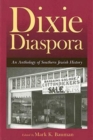Image for Dixie diaspora  : an anthology of southern Jewish history