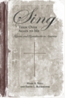 Image for Sing them over again to me  : hymns and hymnbooks in America