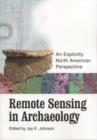 Image for Remote Sensing in Archaeology : An Explicitly North American Perspective