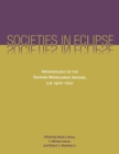 Image for Societies in Eclipse : Archaeology of the Eastern Woodlands Indians, A.D. 1400-1700