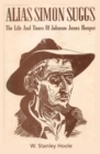 Image for Alias Simon Suggs : The Life and Times of Johnson Jones Hooper