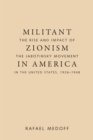 Image for Militant Zionism in America : The Rise and Impact of the Jabotinsky Movement in the United States, 1926-1948