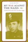 Image for My War Against the Nazis : A Jewish Soldier with the Red Army
