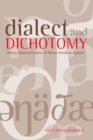 Image for Dialect and Dichotomy : Literary Representations of African American Speech