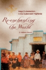 Image for Re-enchanting the world  : Maya protestantism in the Guatemalan highlands