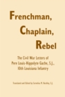 Image for Frenchman, Chaplain, Rebel