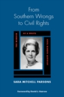 Image for From Southern Wrongs to Civil Rights : The Memoir of a White Civil Rights Activist