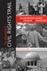 Image for Alabama&#39;s Civil Rights Trail : An Illustrated Guide to the Cradle of Freedom