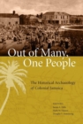 Image for Out of many, one people  : the historical archaeology of colonial Jamaica