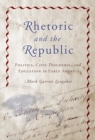 Image for Rhetoric and the Republic