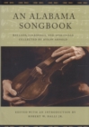 Image for An Alabama Songbook : Ballads, Folksongs and Spirituals Collected by Byron Arnold