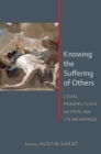 Image for Knowing the Suffering of Others : Legal Perspectives on Pain and Its Meanings
