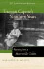 Image for Truman Capote&#39;s Southern Years : Stories from a Monroeville Cousin
