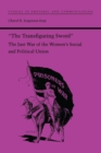 Image for The Transfiguring Sword : The Just War of the Women&#39;s Social and Political Union