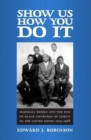 Image for Show Us How You Do It : Marshall Keeble and the Rise of Black Churches of Christ in the United States, 1914-1968