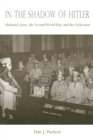 Image for In the shadow of Hitler  : Alabama&#39;s Jews, the Second World War, and the Holocaust
