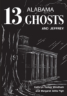 Image for Thirteen Alabama Ghosts and Jeffrey