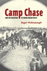 Image for Camp Chase and the Evolution of Union Prison Policy