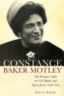 Image for Constance Baker Motley : One Woman's Fight for Civil Rights and Equal Justice under Law