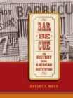 Image for Barbecue  : the history of an American institution