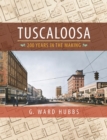Image for Tuscaloosa : 200 Years in the Making