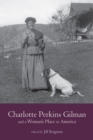 Image for Charlotte Perkins Gilman and a Woman&#39;s Place in America