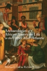 Image for Archaeologies of African American Life in the Upper Mid-Atlantic