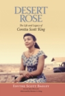 Image for Desert rose  : the life and legacy of Coretta Scott King