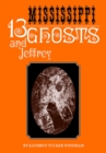 Image for Thirteen Mississippi Ghosts and Jeffrey