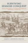 Image for Surviving Spanish conquest  : Indian fight, flight, and cultural transformation in Hispaniola and Puerto Rico