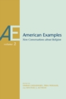 Image for American examples  : new conversations about religionVolume 2