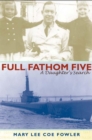 Image for Full fathom five  : a daughter&#39;s search